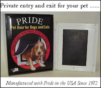 Pride Pet Doors, the less expensive, longer lasting, heavy duty extruded aluminum pet door for sliding glass or screen doors. Allows private entry and exit for your pet, so you can relax. From Del Mar Screens serving all of North County